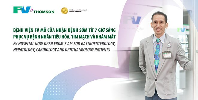 FV Hospital Now Open from 7 AM for Gastroenterology, Hepatology, Cardiology and Ophthalmology Patie...