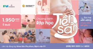 Chương trình Lớp học Tiền sản Tháng 05, tháng 06 năm 2025