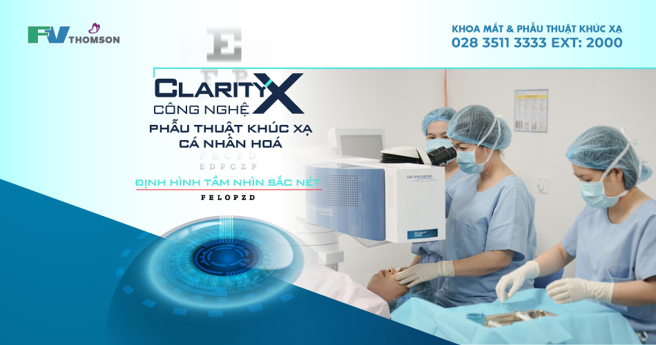 Ưu đãi khủng lên đến 34% nhân dịp ra mắt ClarityX - Công nghệ phẫu thuật khúc xạ cá nhân hóa, định hình tầm nhìn sắc nét